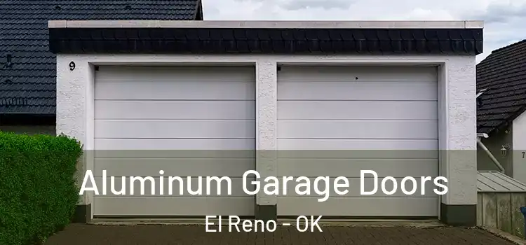  Aluminum Garage Doors El Reno - OK