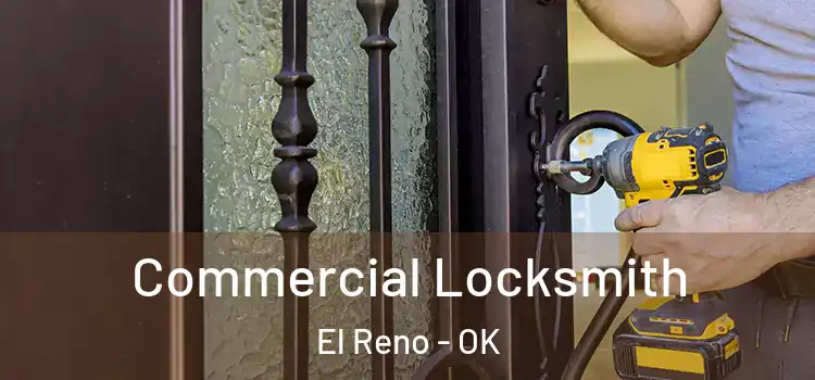 Commercial Locksmith El Reno - OK