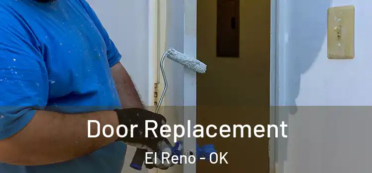  Door Replacement El Reno - OK