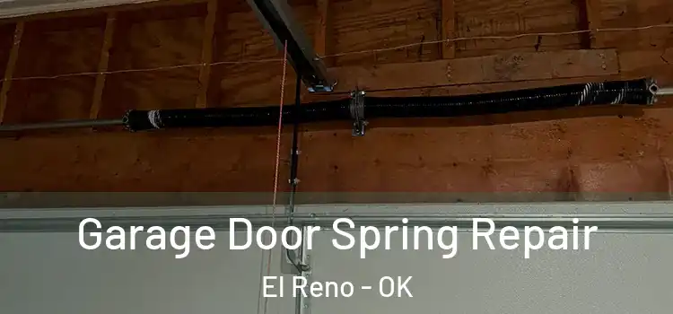  Garage Door Spring Repair El Reno - OK