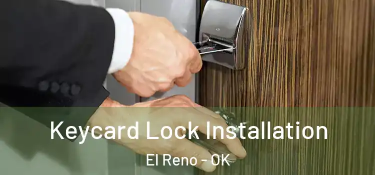  Keycard Lock Installation El Reno - OK