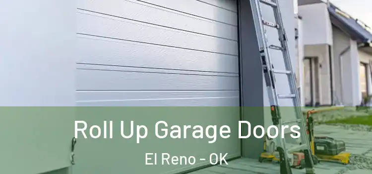  Roll Up Garage Doors El Reno - OK