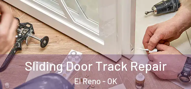  Sliding Door Track Repair El Reno - OK